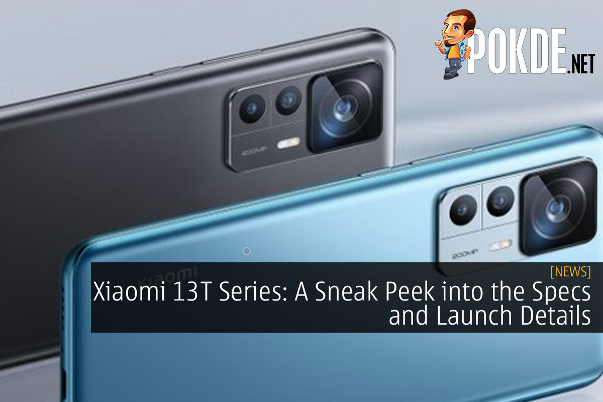 Xiaomi 13T Series: A Sneak Peek Into The Specs And Launch Details ...