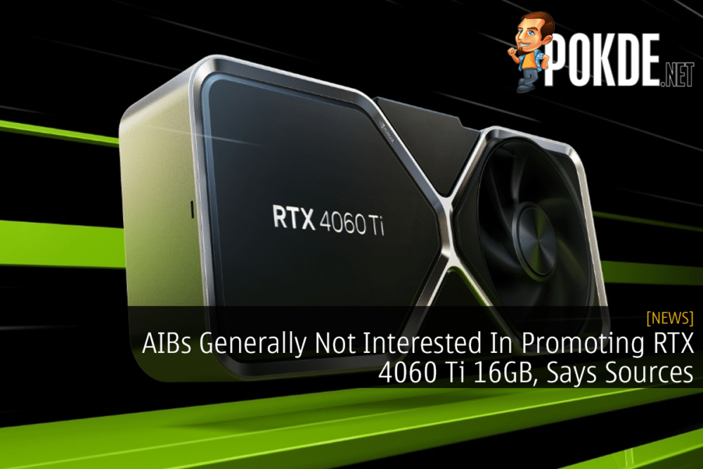 AIBs Generally Not Interested In Promoting RTX 4060 Ti 16GB, Says Sources 35