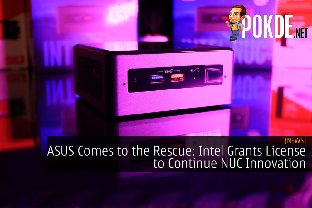 ASUS Comes to the Rescue: Intel Grants License to Continue NUC Innovation