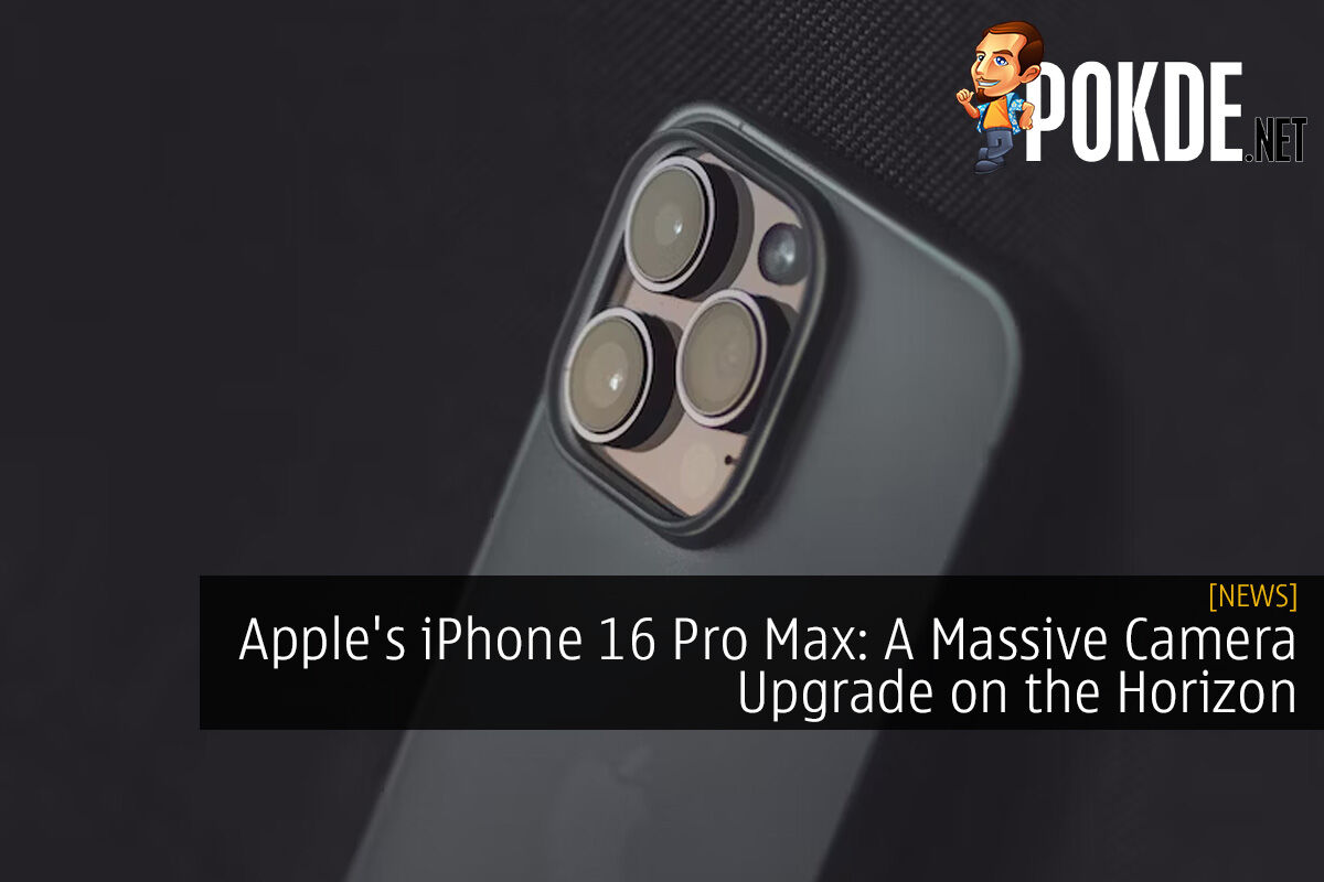 Apple's iPhone 16 Pro Max: A Massive Camera Upgrade on the Horizon ...