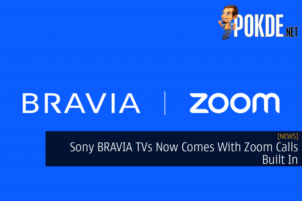 Sony BRAVIA TVs Now Comes With Zoom Calls Built In 26