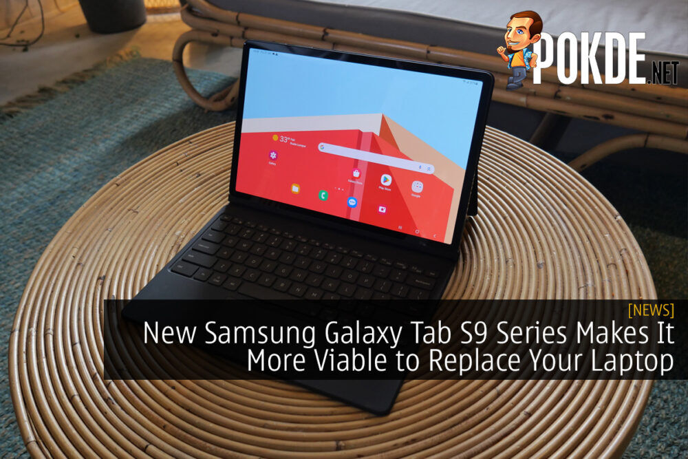 New Samsung Galaxy Tab S9 Series Makes It More Viable to Replace Your Laptop