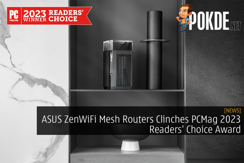 ASUS ZenWiFi Mesh Routers Clinches PCMag 2023 Readers' Choice Award 30