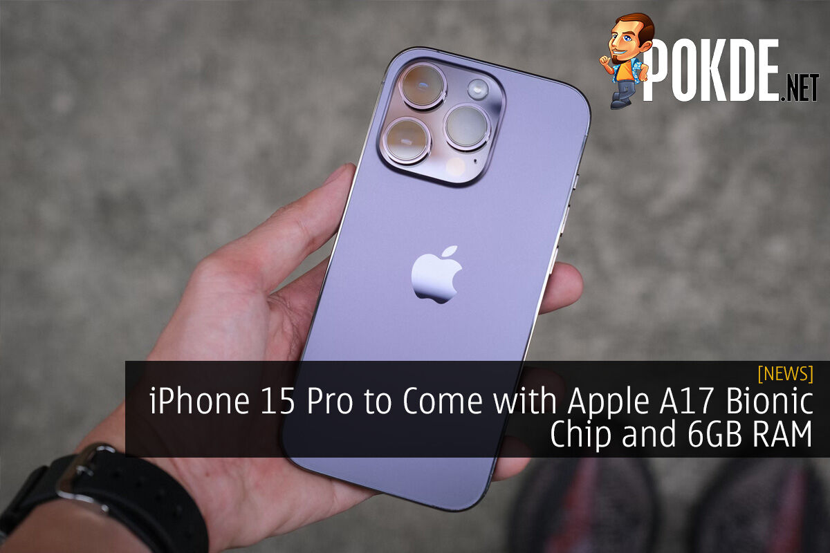 IPhone 15 Pro To Come With Apple A17 Bionic Chip And 6GB RAM –