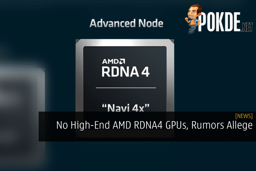 No High-End AMD RDNA4 GPUs, Rumors Allege 26
