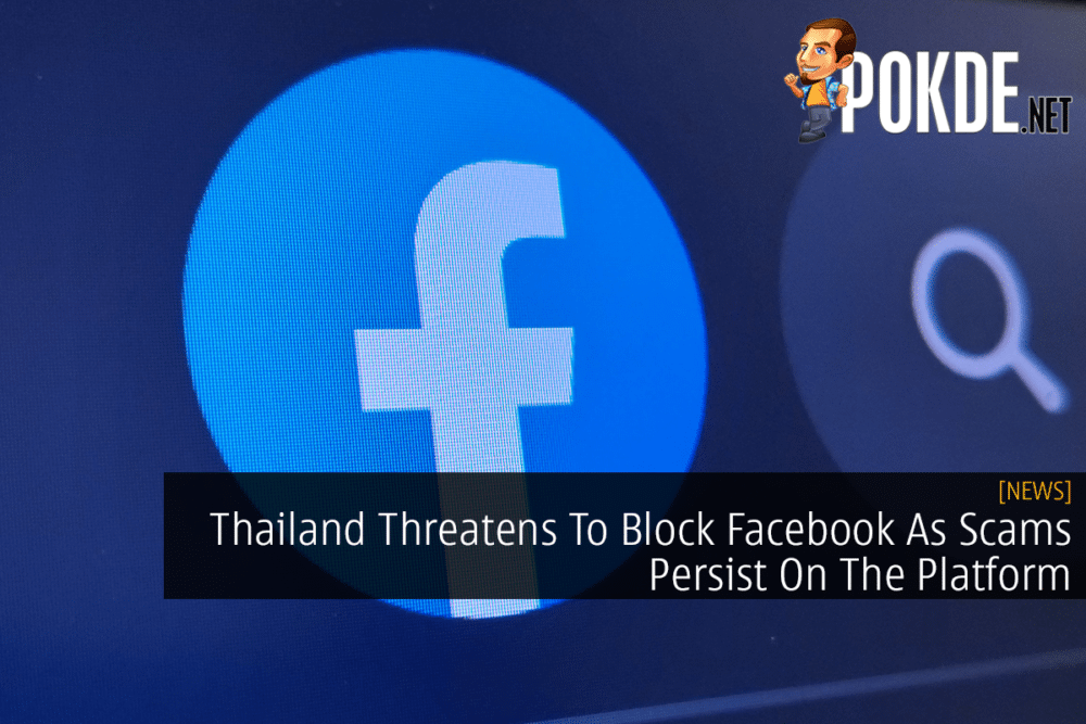 Thailand Threatens To Block Facebook As Scams Persist On The Platform 30