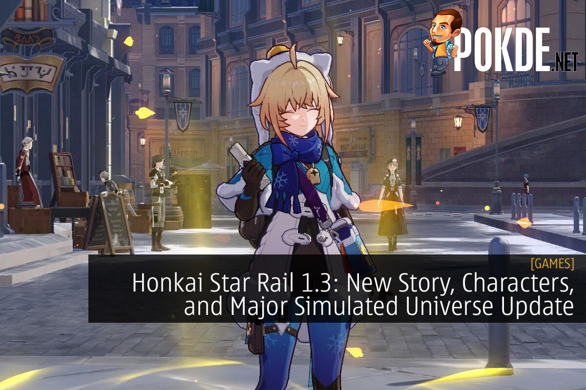 Honkai Star Rail Version 1.3 adds three new characters, an upgraded  universe