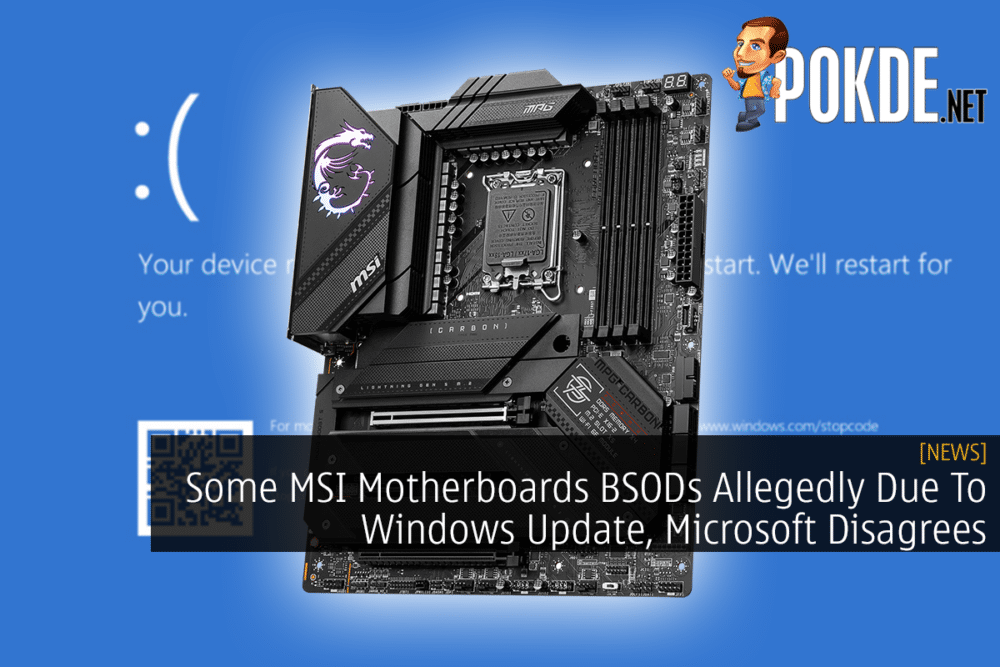 Some MSI Motherboards BSODs Allegedly Due To Windows Update, Microsoft Disagrees 24