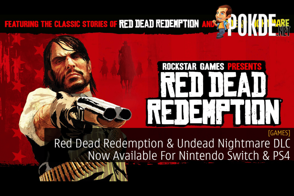 Red Dead Redemption & Undead Nightmare DLC Now Available For Nintendo Switch & PS4 26