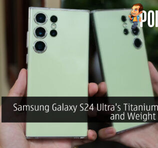 Samsung Galaxy S24 Ultra's Titanium Frame and Weight Leaked