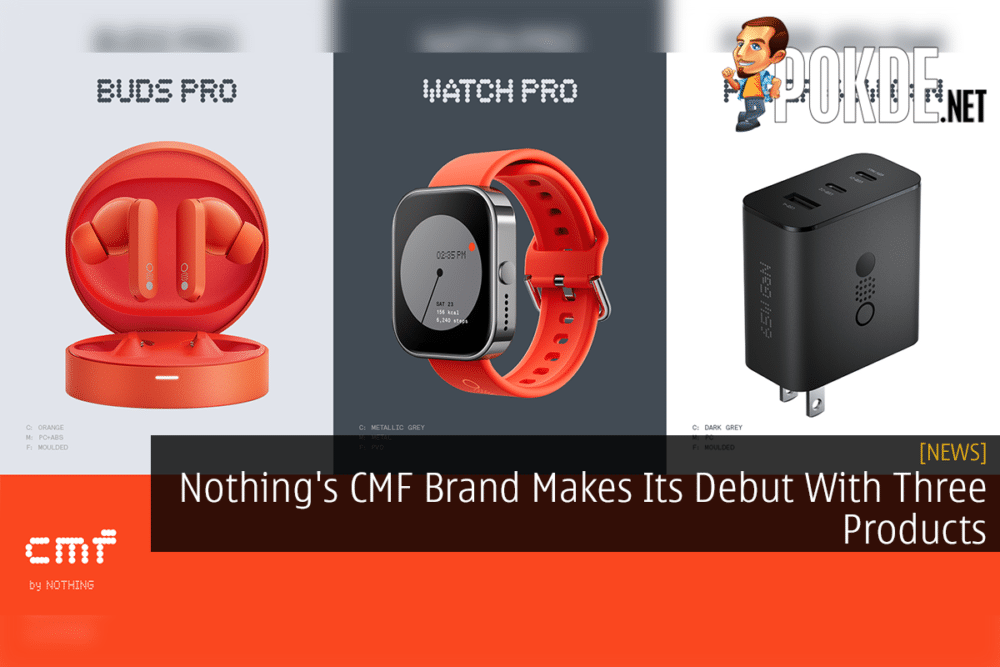 Nothing's CMF Brand Makes Its Debut With Three Products 26
