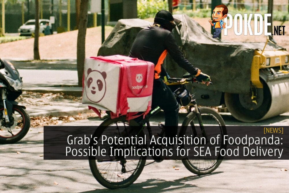 Grab's Potential Acquisition of Foodpanda: Possible Huge Implications for Southeast Asian Food Delivery