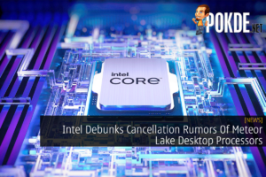 Intel Debunks Cancellation Rumors Of Meteor Lake Desktop Processors 42