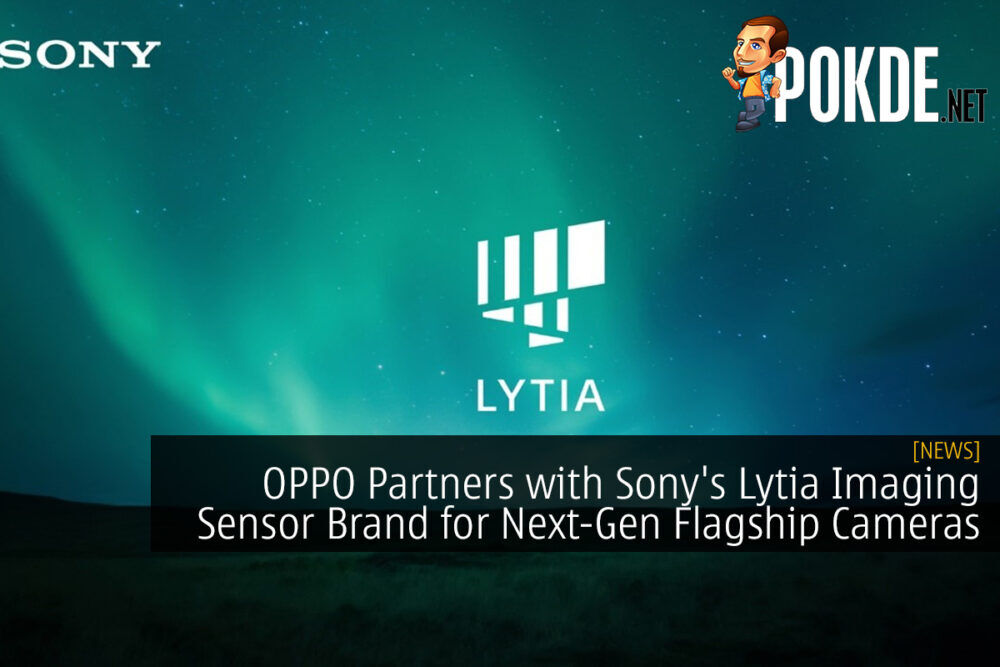 OPPO Partners with Sony's Lytia Imaging Sensor Brand for Next-Gen Flagship Cameras