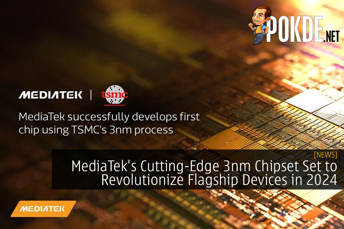 MediaTek's CuttingEdge 3nm Chipset Set to Revolutionize Flagship