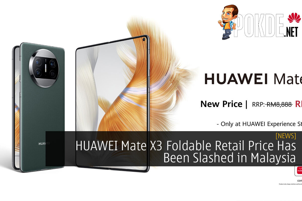 HUAWEI Mate X3 Foldable Retail Price Has Been Slashed in Malaysia
