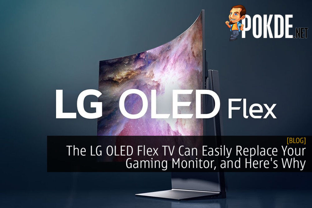 The LG OLED Flex TV Can Easily Replace Your Gaming Monitor, and Here's Why 27