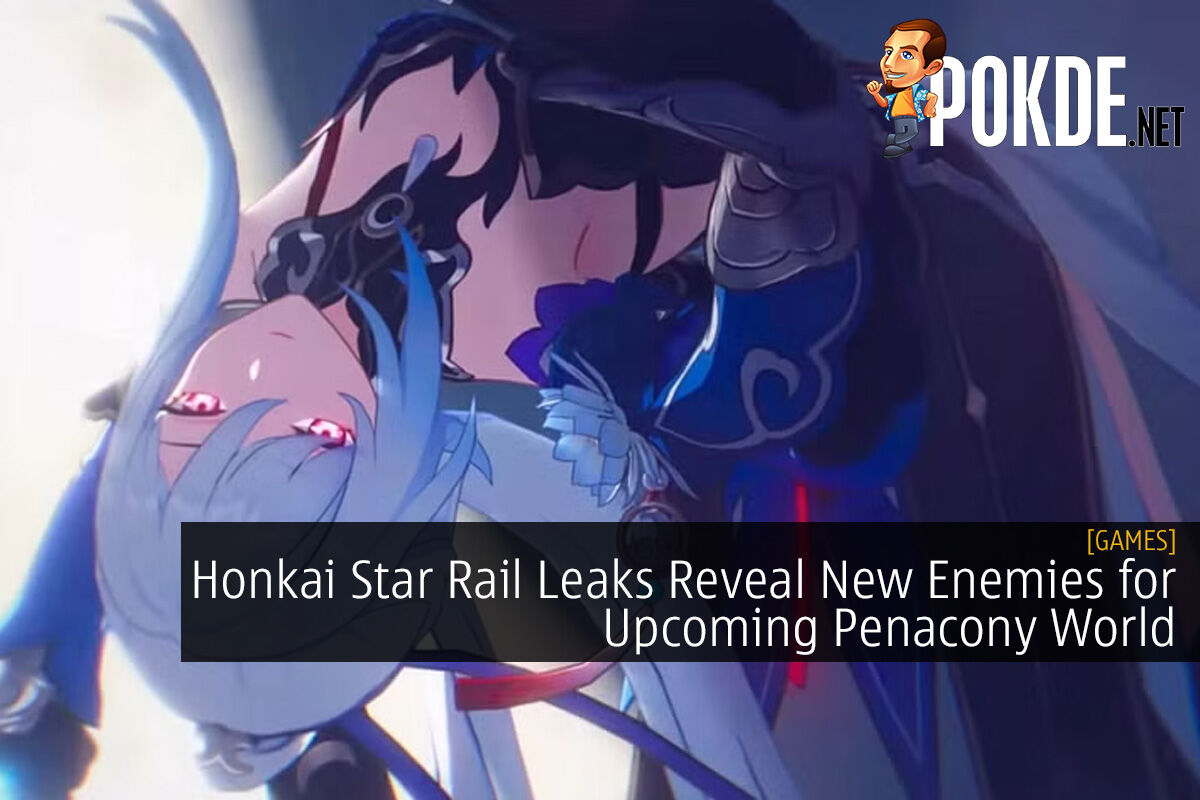 Honkai Star Rail Leaks Reveal New Enemies For Upcoming Penacony World –