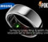 Samsung Galaxy Ring: A Health-Focused Wearable Set to Shine at Galaxy S24 Event
