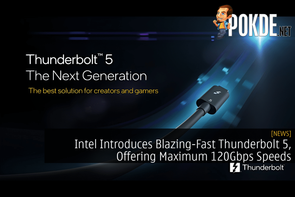 Intel Introduces Blazing-Fast Thunderbolt 5, Offering Maximum 120Gbps Speeds 27