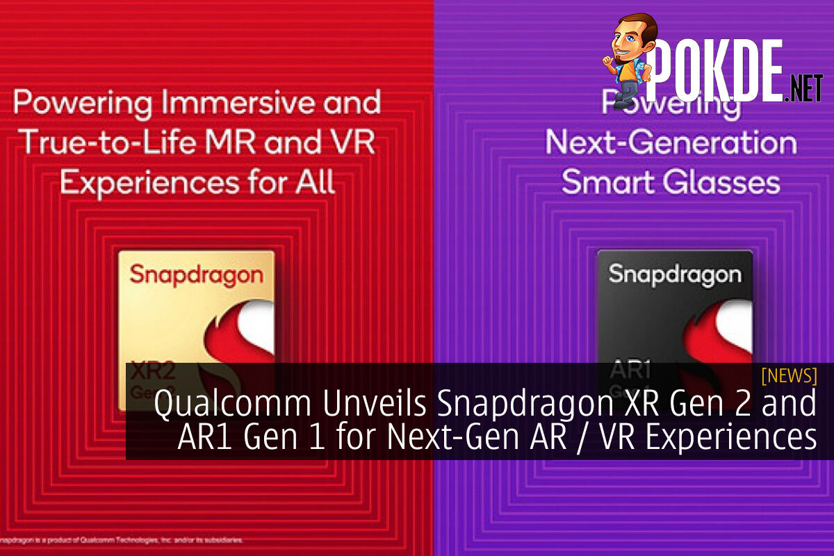 Qualcomm Unveils Snapdragon XR Gen 2 and AR1 Gen 1 for Next-Gen AR / VR Experiences