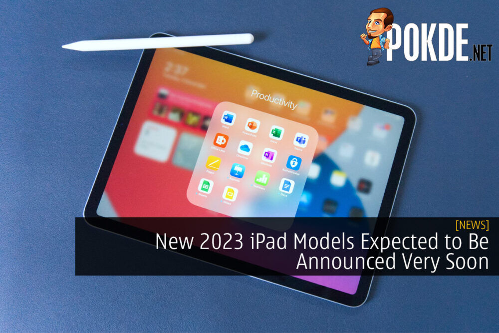 New 2023 iPad Models Expected to Be Announced Very Soon