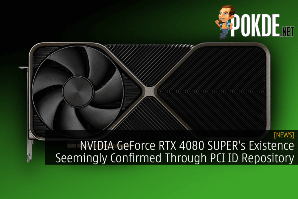 NVIDIA GeForce RTX 4080 SUPER's Existence Seemingly Confirmed Through PCI ID Repository 28