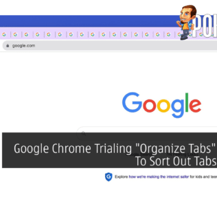 Google Chrome Trialing "Organize Tabs" Feature To Sort Out Tabs For You 31