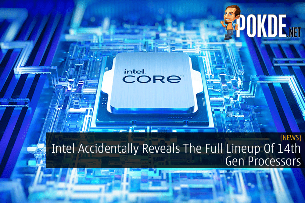 Intel Accidentally Reveals The Full Lineup Of 14th Gen Processors 26