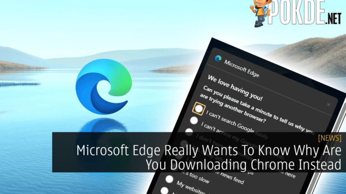 Microsoft Edge has a new poll that pops up when you download Google Chrome
