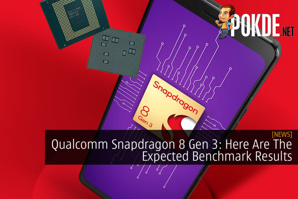 Qualcomm Snapdragon 8 Gen 3: Here Are The Expected Benchmark Results