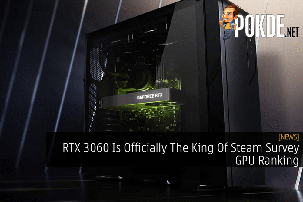 RTX 3060 Is Officially The King Of Steam Survey GPU Ranking 34