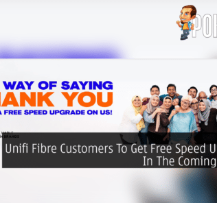 Unifi Fibre Customers To Get Free Speed Upgrades In The Coming Months 33