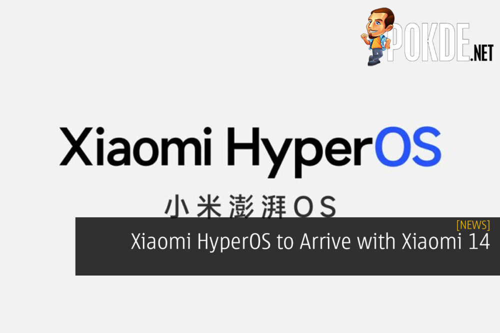 Xiaomi HyperOS to Arrive with Xiaomi 14