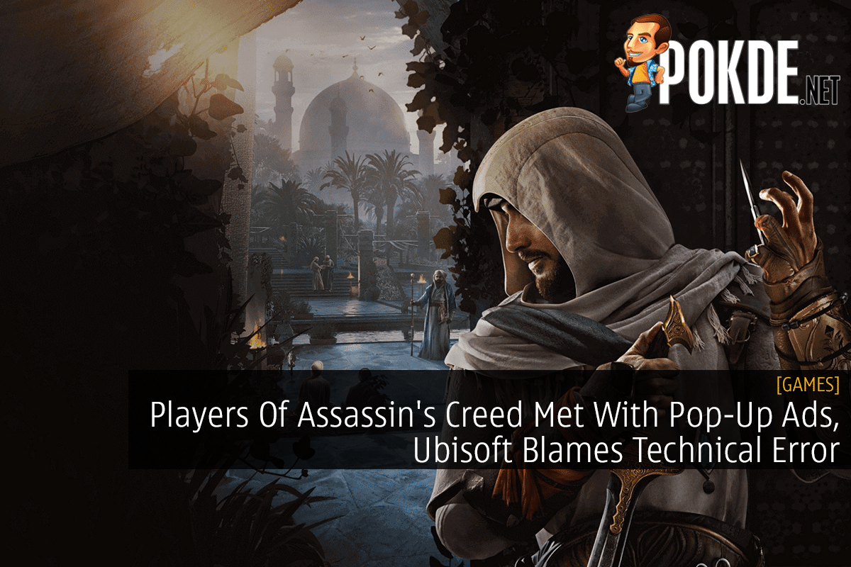 Players Of Assassin's Creed Met With Pop-Up Ads, Ubisoft Blames Technical Error 12