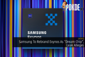 Samsung To Rebrand Exynos As "Dream Chip", Leak Alleges 40