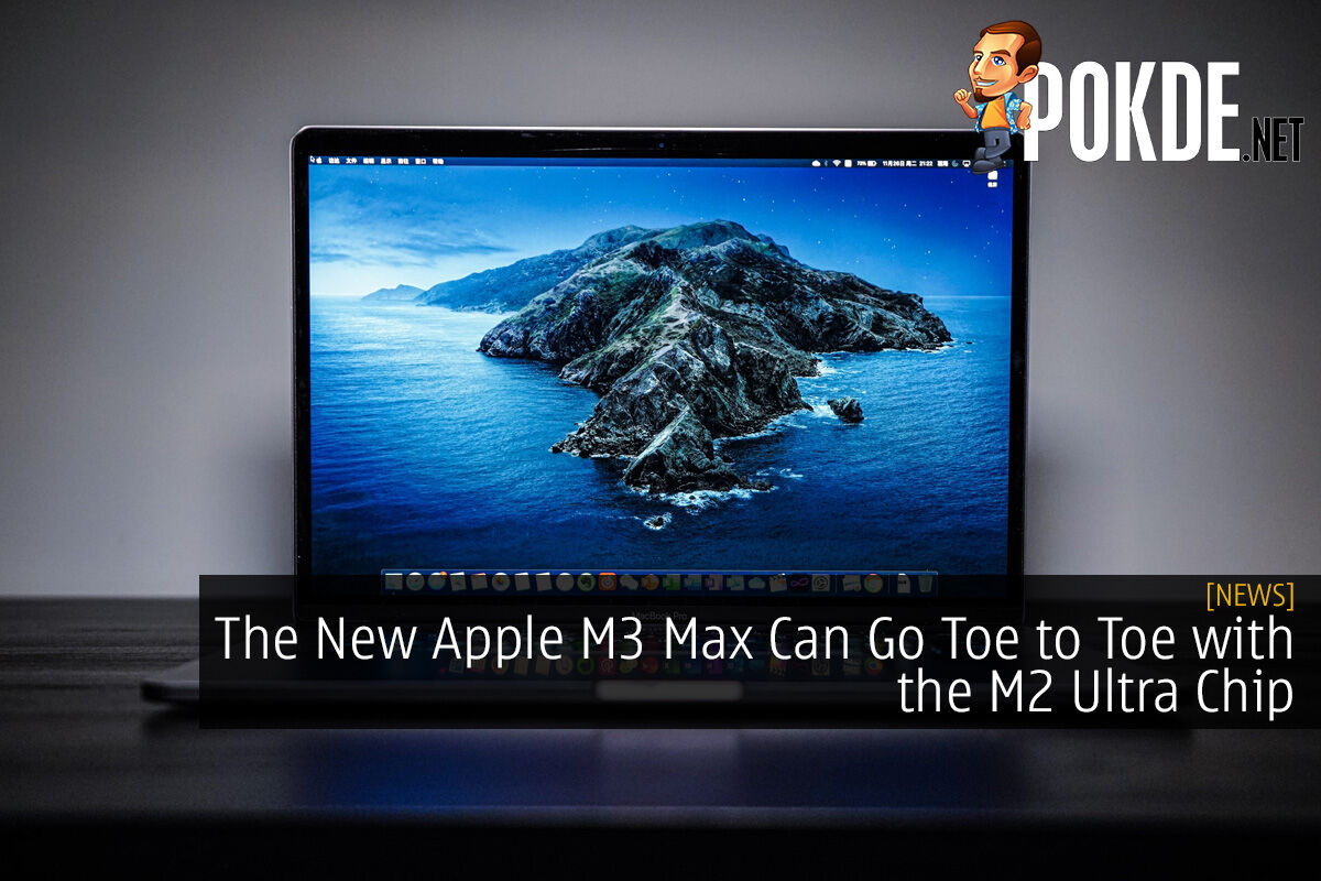 The New Apple M3 Max Can Go Toe to Toe with the M2 Ultra Chip