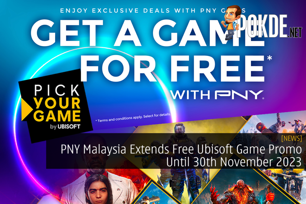 PNY Malaysia Extends Free Ubisoft Game Promo Until 30th November 2023 24
