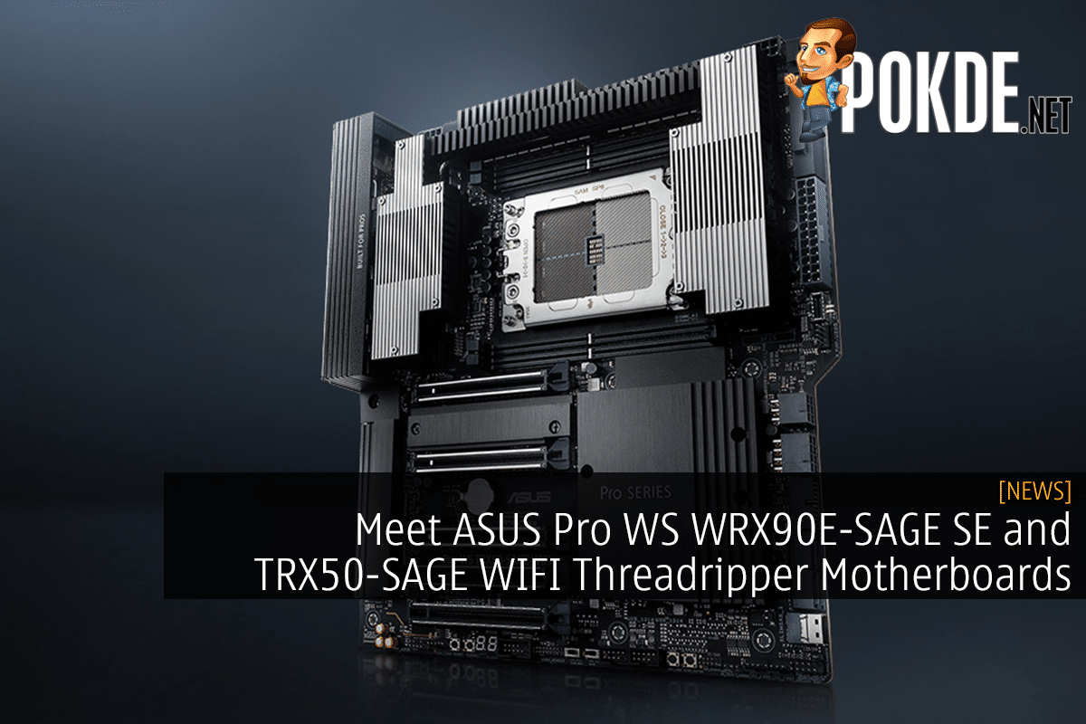 Meet ASUS Pro WS WRX90E-SAGE SE And TRX50-SAGE WIFI Threadripper ...