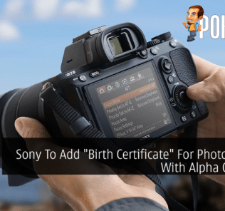 Sony To Add "Birth Certificate" For Photos Taken With Alpha Cameras 31