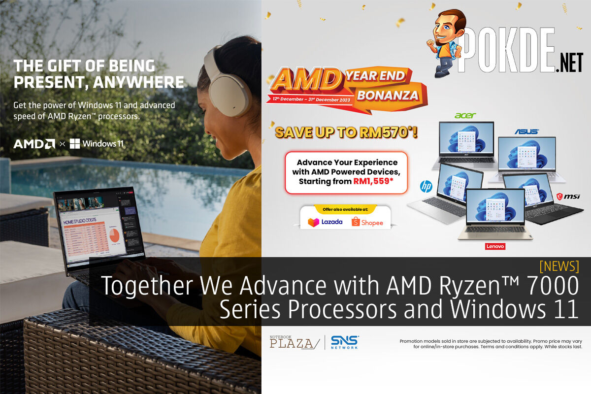 Together We Advance with AMD Ryzen™ 7000 Series Processors and Windows 11: AMD Year End Bonanza 10