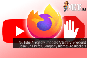 YouTube Allegedly Imposes Arbitrary 5-Second Delay On Firefox, Company Blames Ad Blockers 30