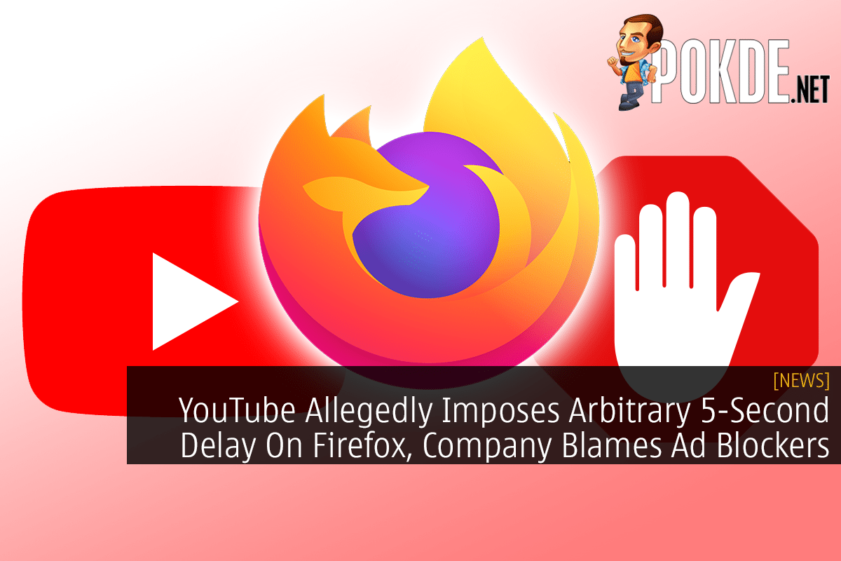 YouTube Allegedly Imposes Arbitrary 5-Second Delay On Firefox, Company Blames Ad Blockers 7