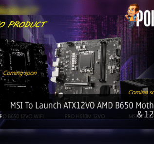 MSI To Launch ATX12VO AMD B650 Motherboard & 12VO PSUs 30