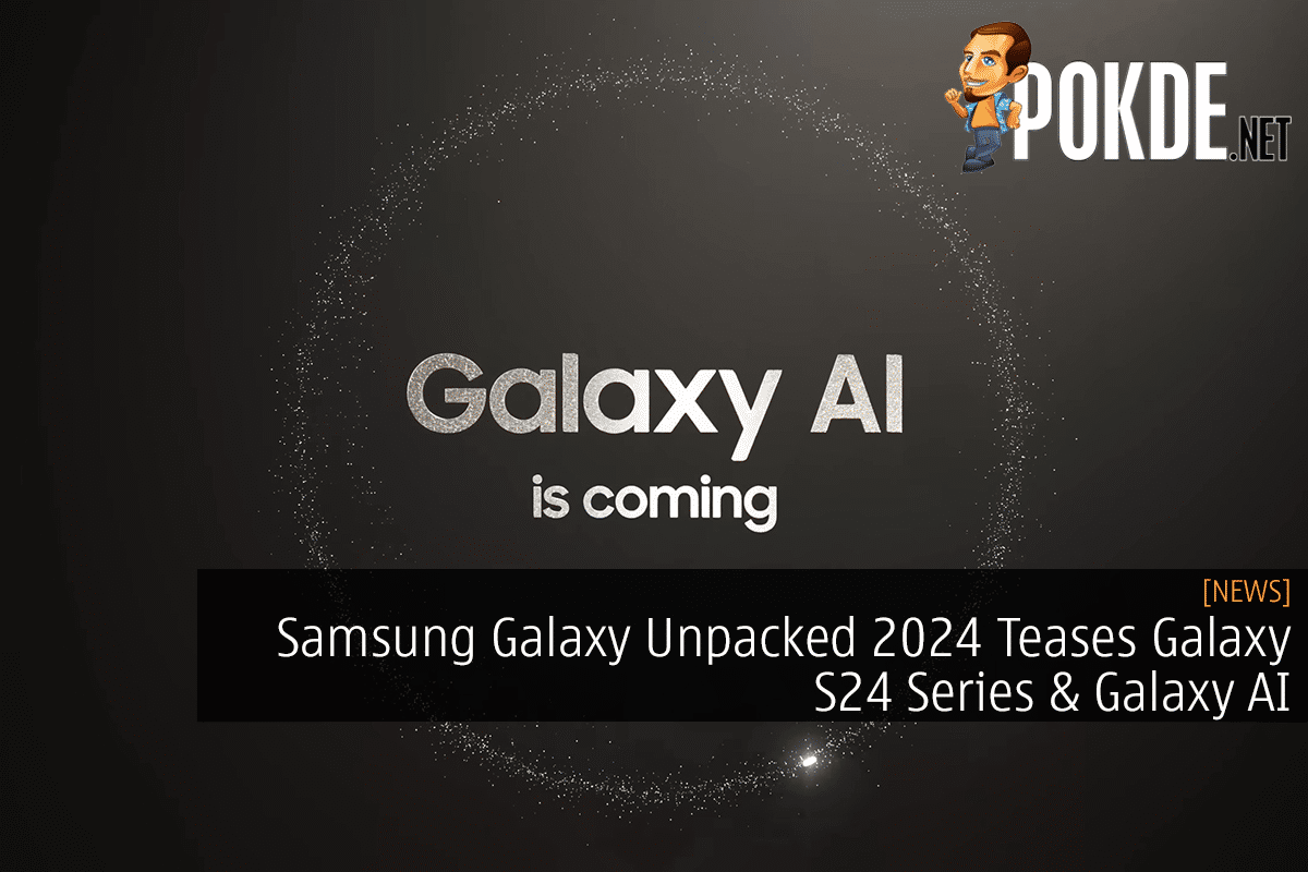 Samsung Galaxy Unpacked 2024 Teases Galaxy S24 Series & Galaxy AI ...